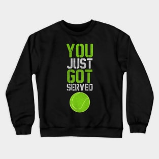 You Just Got Served Tennis Ball Typography Crewneck Sweatshirt